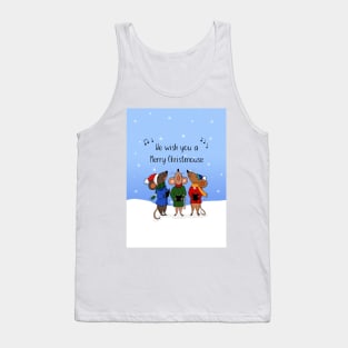 We Wish you a Merry Christmouse, singing mice design Tank Top